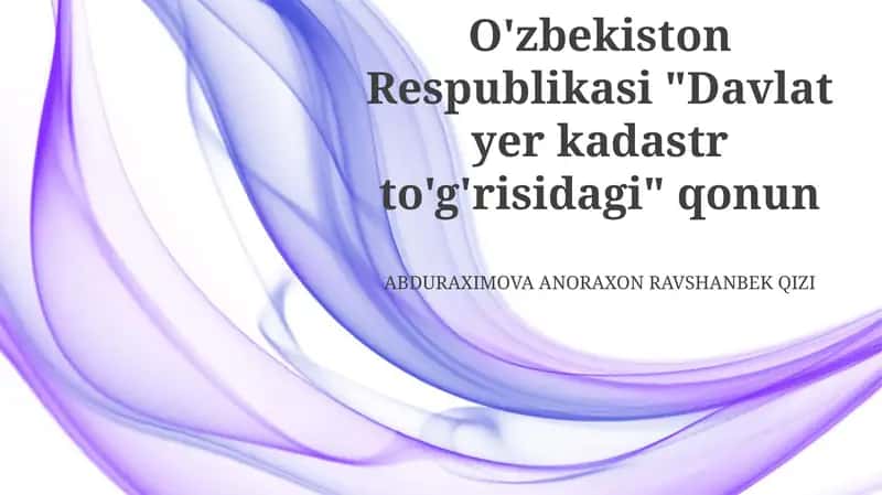 "Davlat yer kadastri to'g'risidagi qonun" 1