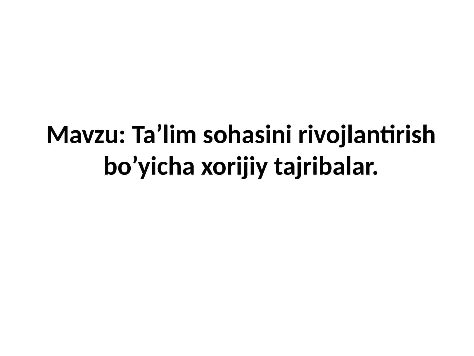 Ta’lim sohasining rivojlantirish bo’yicha xorijiy tajribalar 1