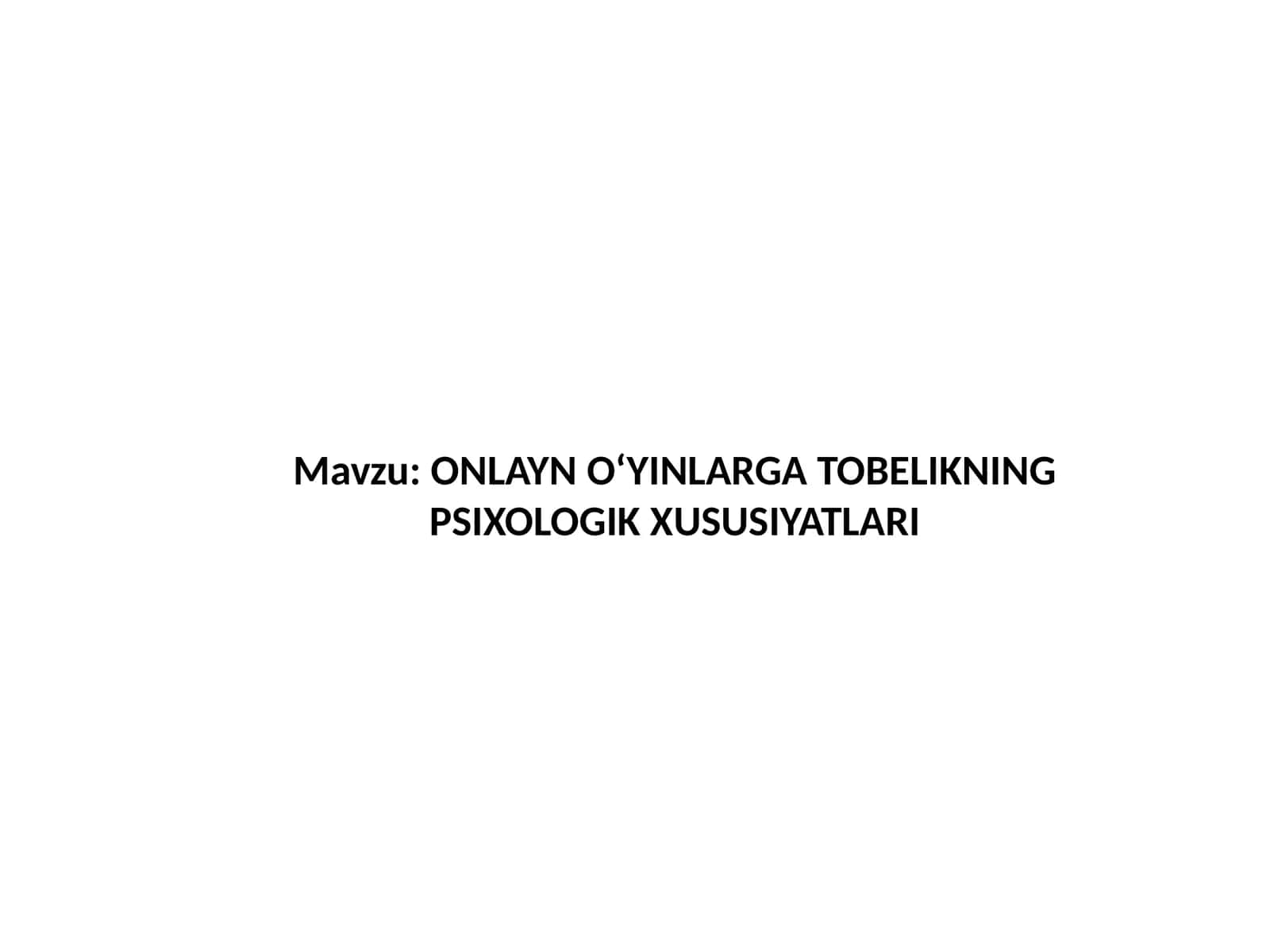 ONLAYN O‘YINLARGA TOBELIKNING PSIXOLOGIK XUSUSIYATLARI 1