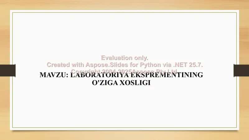 Laboratoriya eksprementining o‘ziga xosligi 1