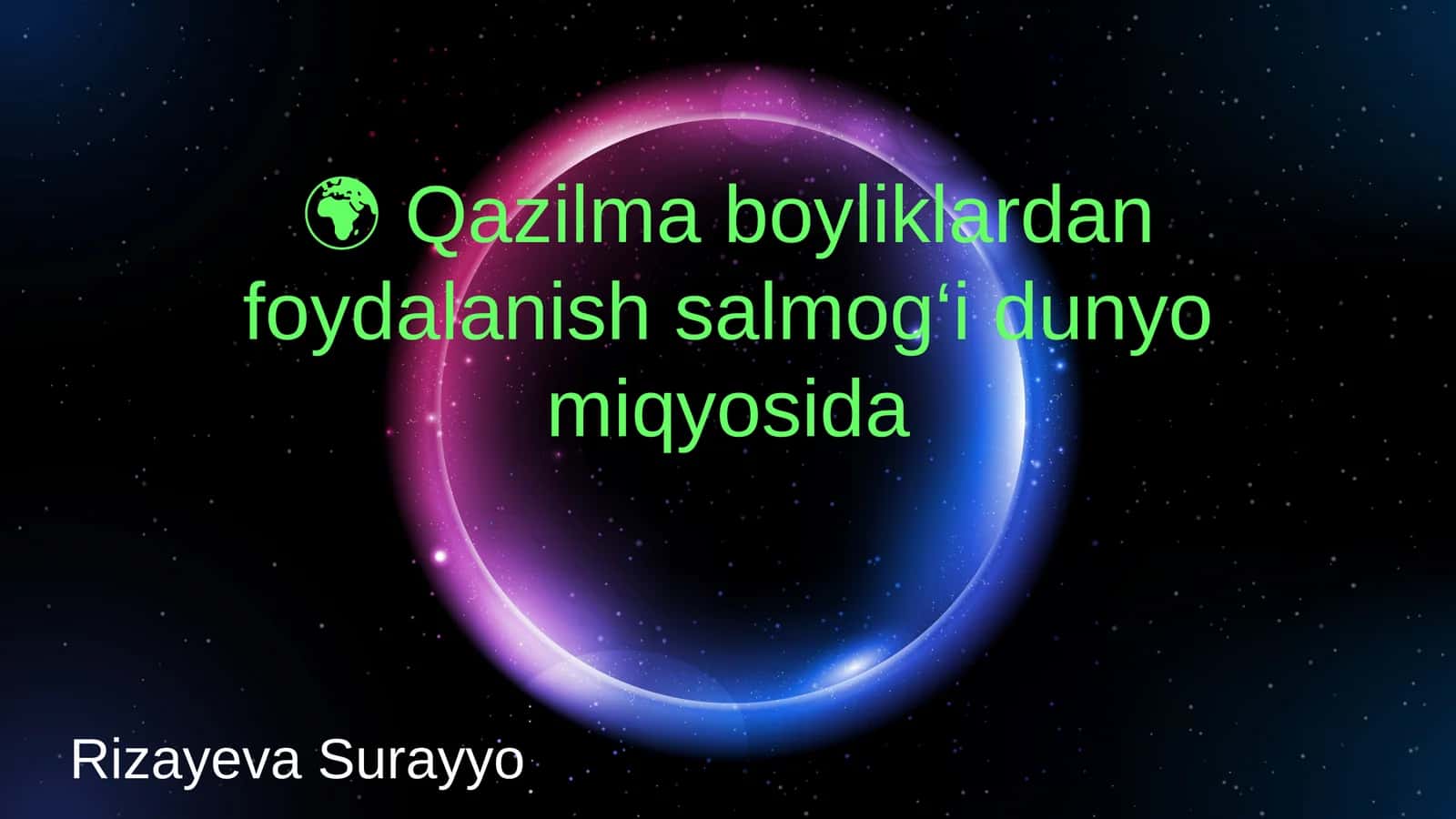 Qazilma boyliklardan foydalanish salmog‘i dunyo miqyosida 1