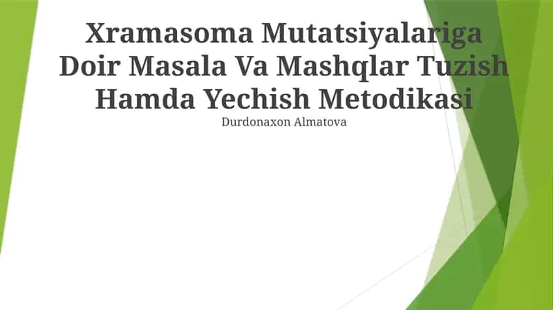 Xramasoma Mutatsiyalariga Doir Masala Va Mashqlar Tuzish Hamda Yechish Metodikasi 1