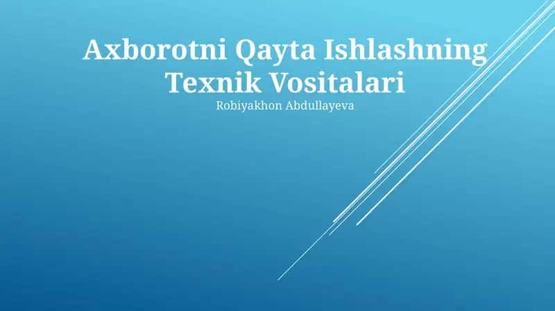 Axborotni Qayta Ishlashning Texnik Vositalari 1