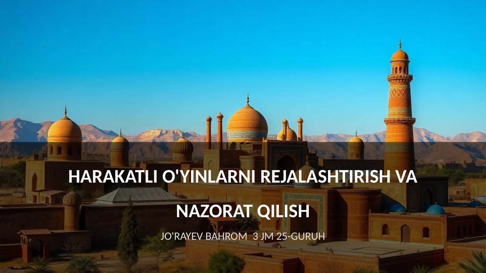 HARAKATLI O'YINLARNI REJALASHTIRISH VA NAZORAT QILISH 1