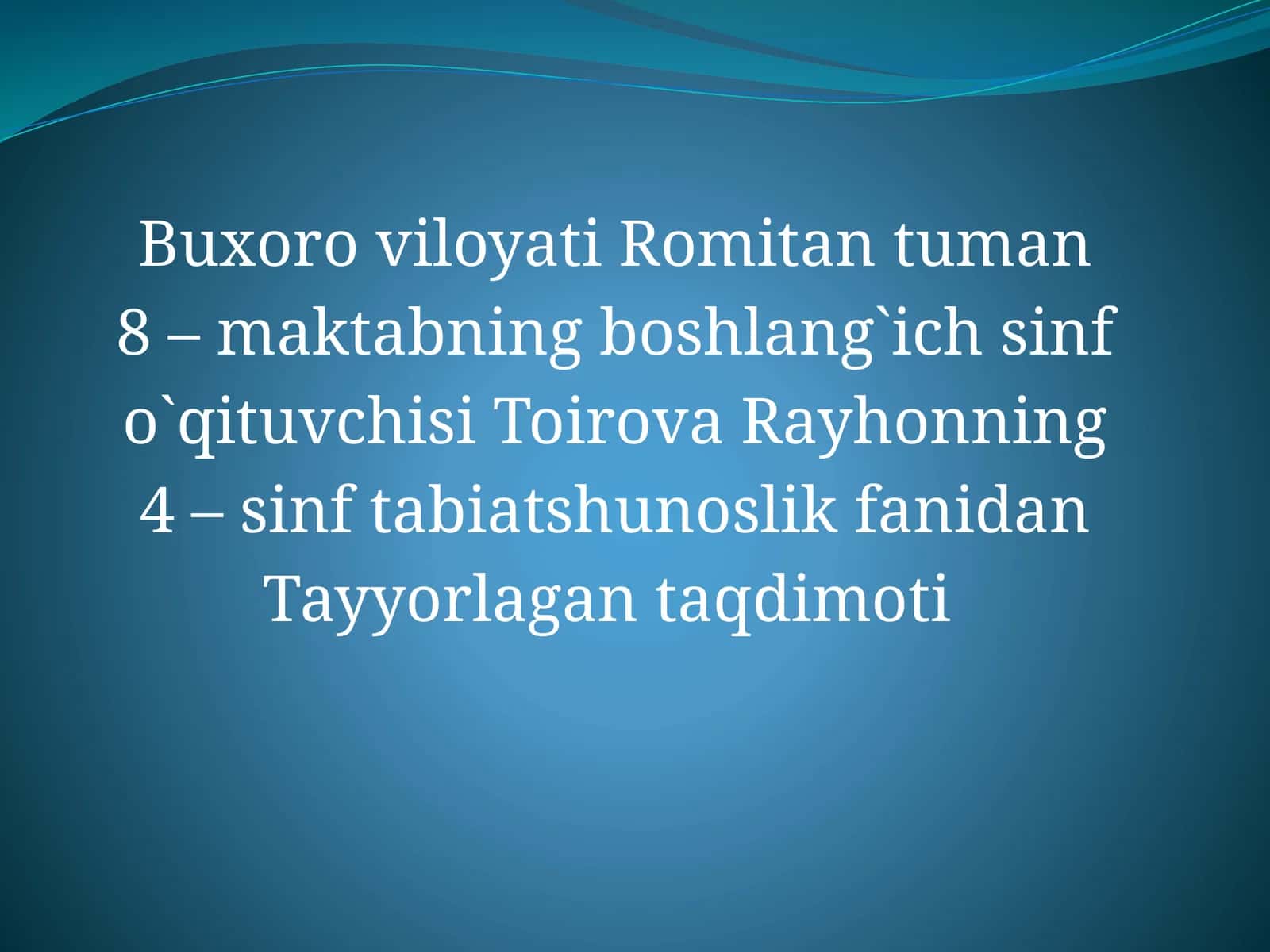 ROMITON 8-Maktab Tabiatshunoslik Fanidan Taqdimoti 1