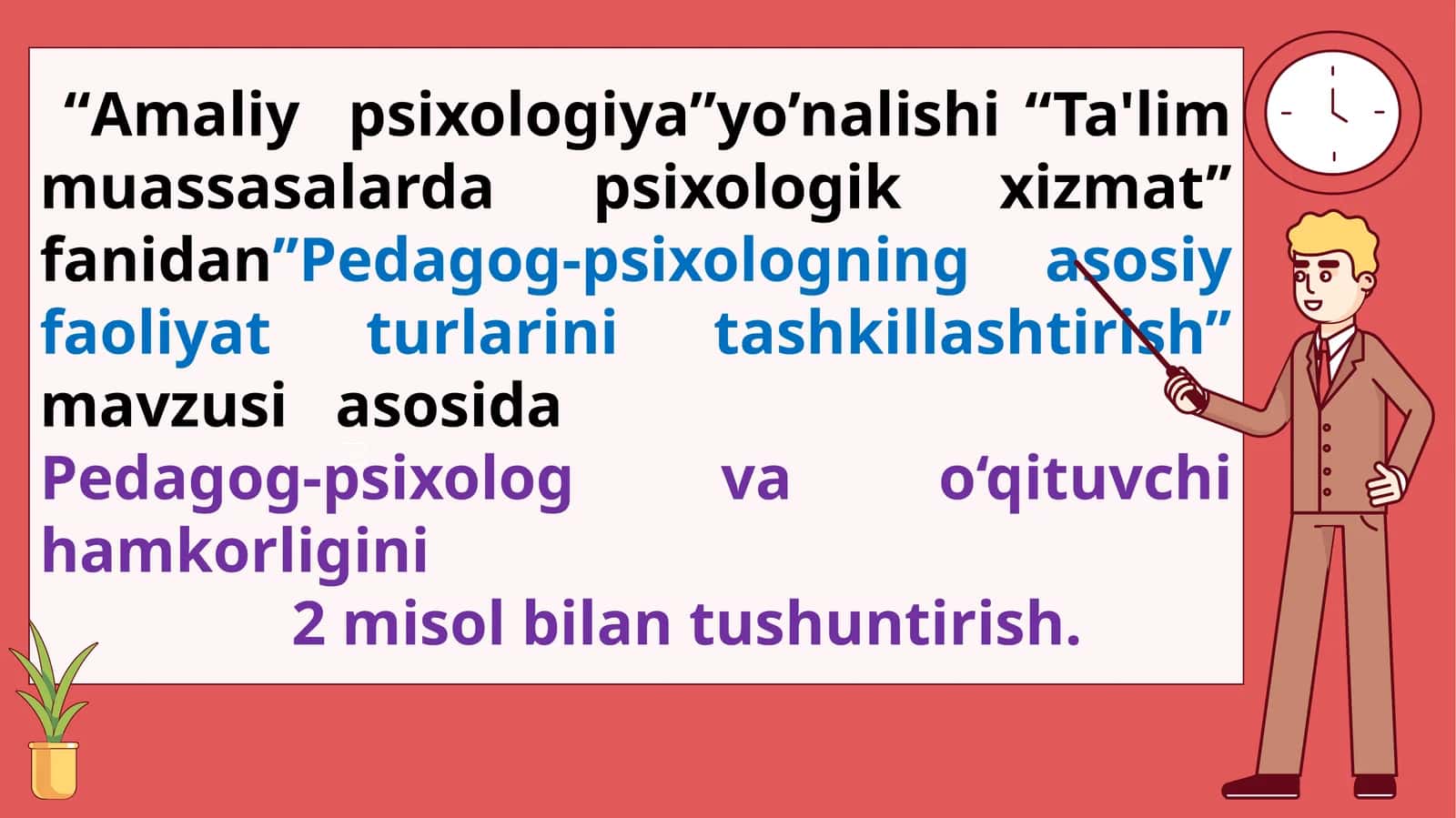 Pedagog-psixologning asosiy faoliyat turlarini tashkillashtirish 1