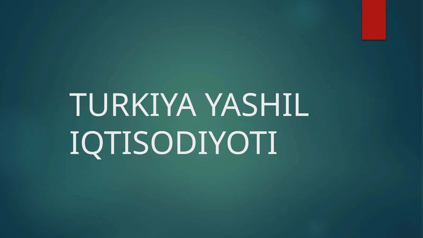TURKIYA YASHIL IQTISODIYOTI 1