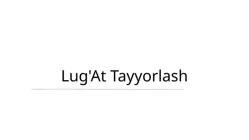 Lug'At Tayyorlash 1