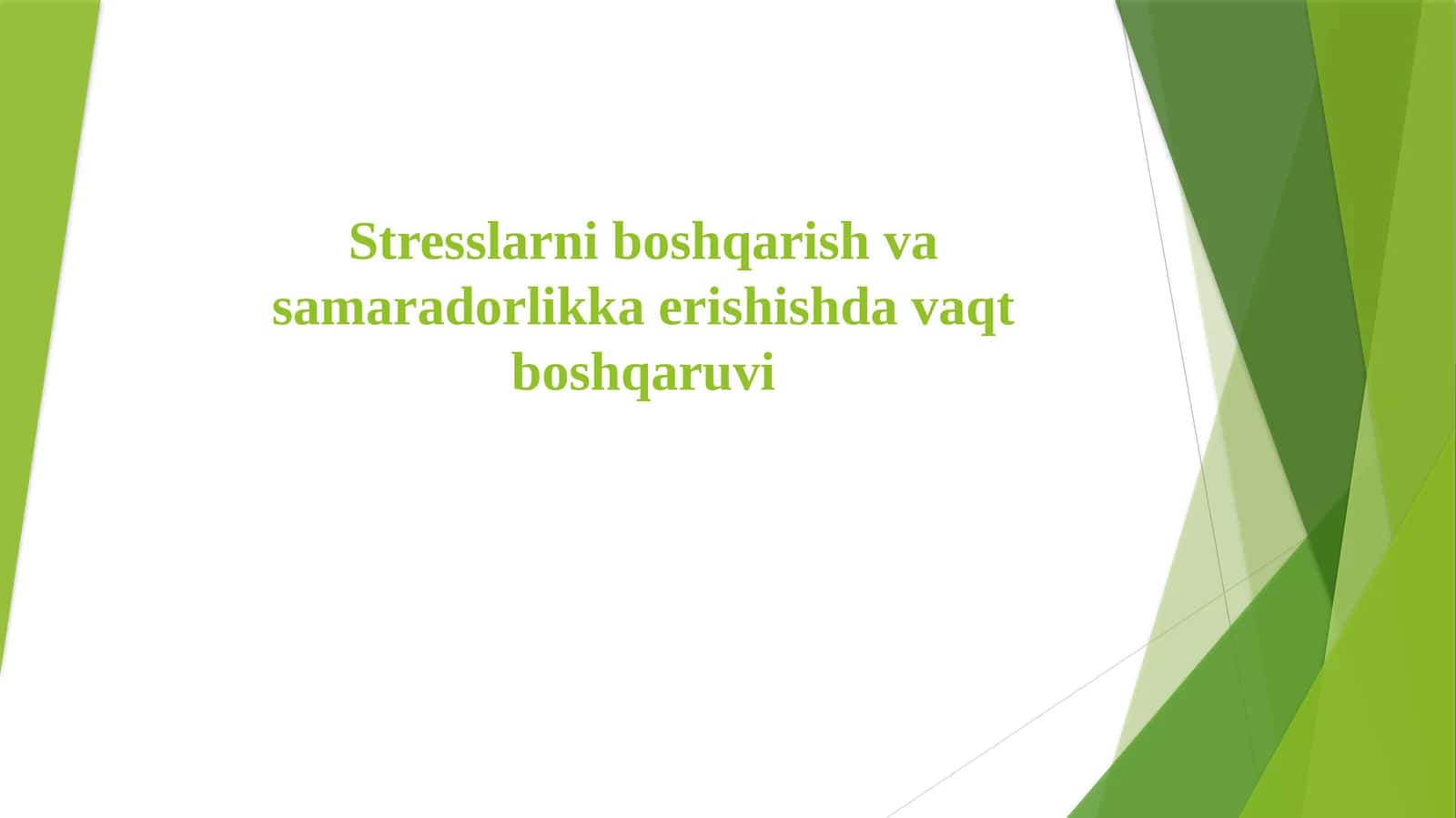 Stresslarni boshqarish va samaradorlikka erishishda vaqt boshqaruvi 1