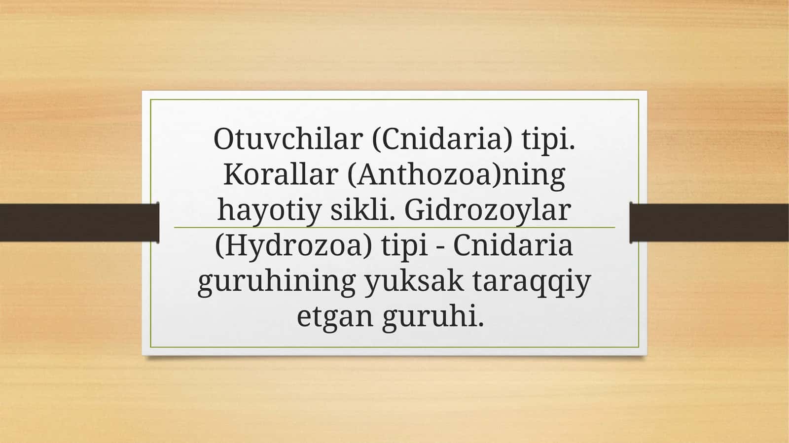 Otuvchilar (Cnidaria) tipi. Korallar (Anthozoa)ning hayotiy sikli. Gidrozoylar (Hydrozoa) tipi - Cnidaria guruhining yuksak taraqqiy etgan guruhi. 1