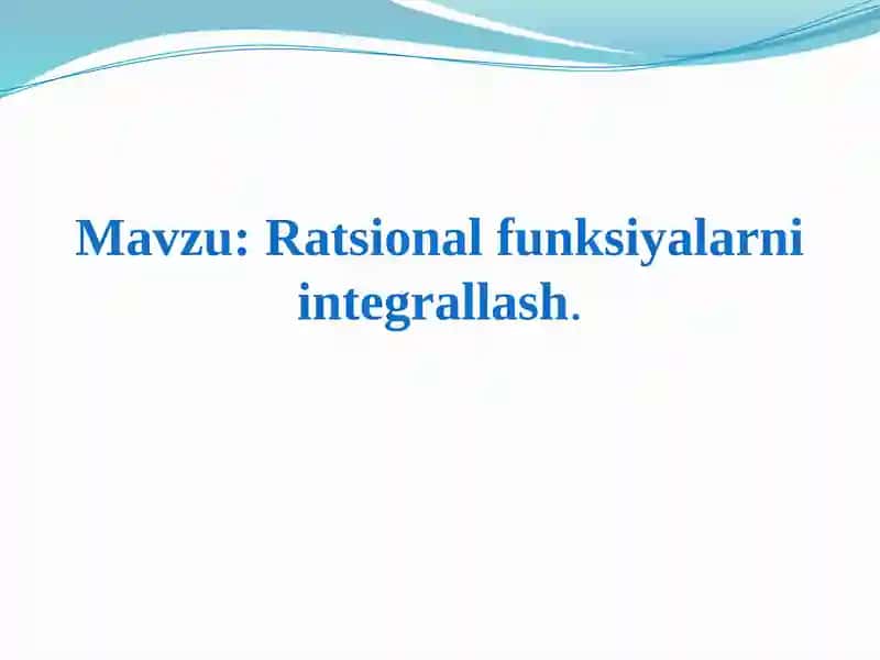 Ratsional funksiyalarni integrallash