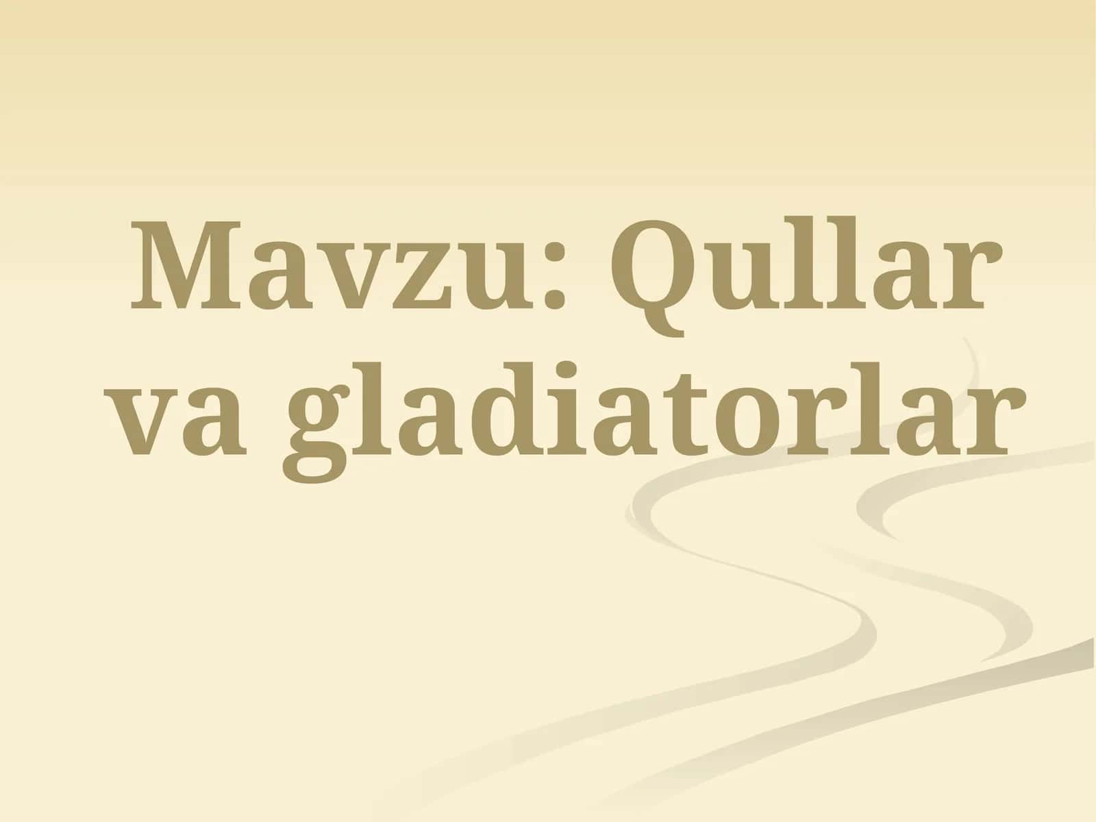Qullar va gladiatorlar 1