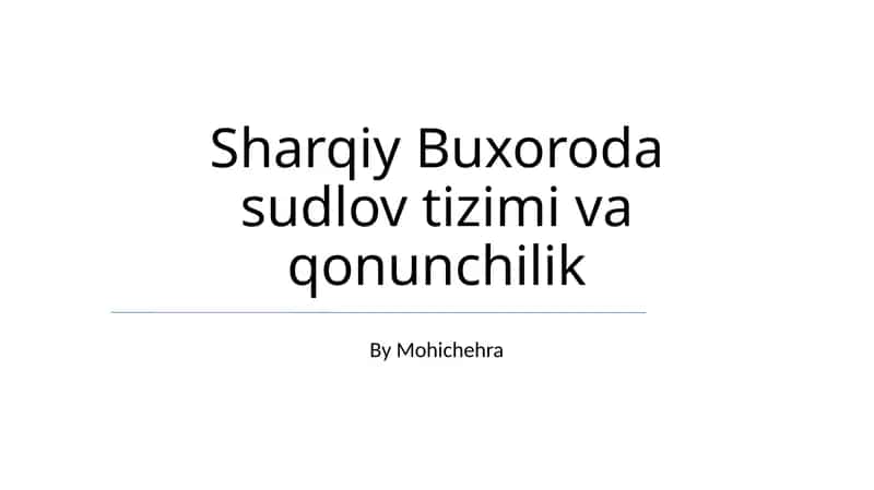 Sharqiy Buxoroda sudlov tizimi va qonunchilik 1