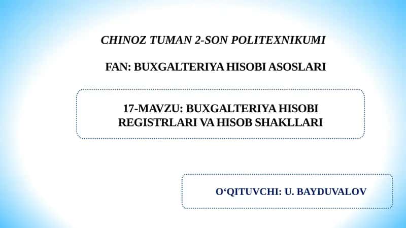 Buxgalteriya hisobi registrlari va hisob shakllari. 1