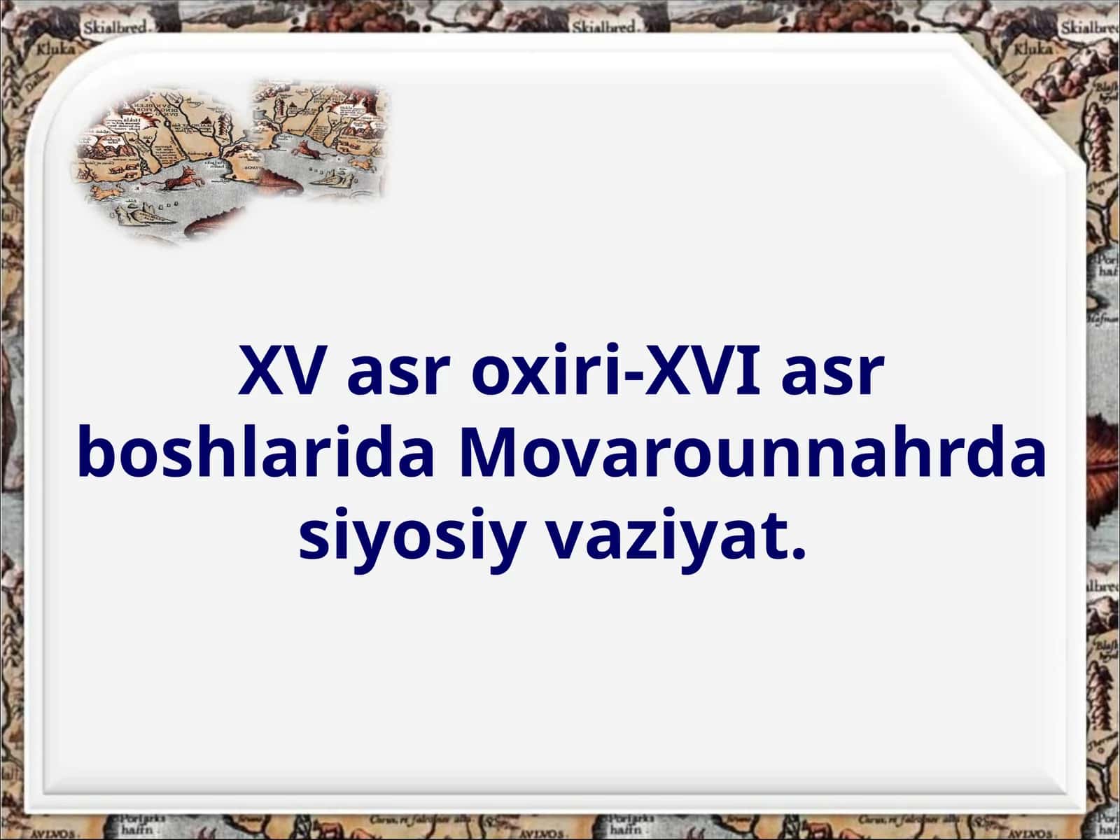 XVasroxiri-XVIasrboshlarida Movarounnahr siyosiy vaziyat 1