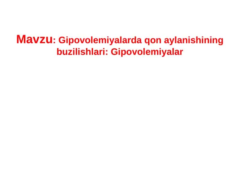 Gipovolemiyalarda qon aylanishining buzilishlari: Gipovolemiyalar 1