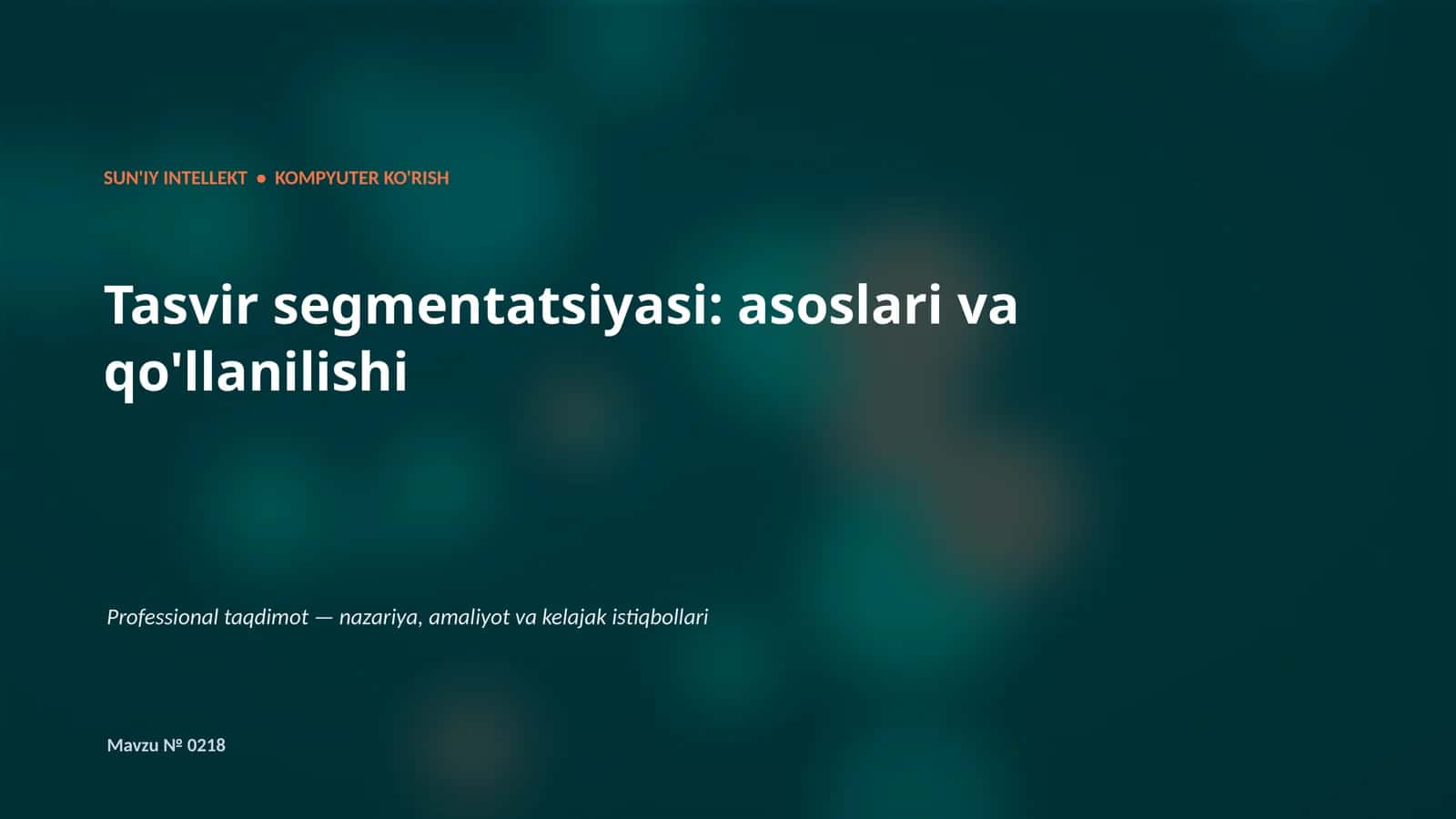 SUN'IY INTELLEKT • KOMPYUTER KO'RISH 1