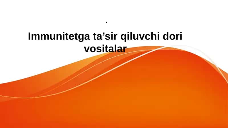 Immunitetga ta’sir qiluvchi dori vositalar 1