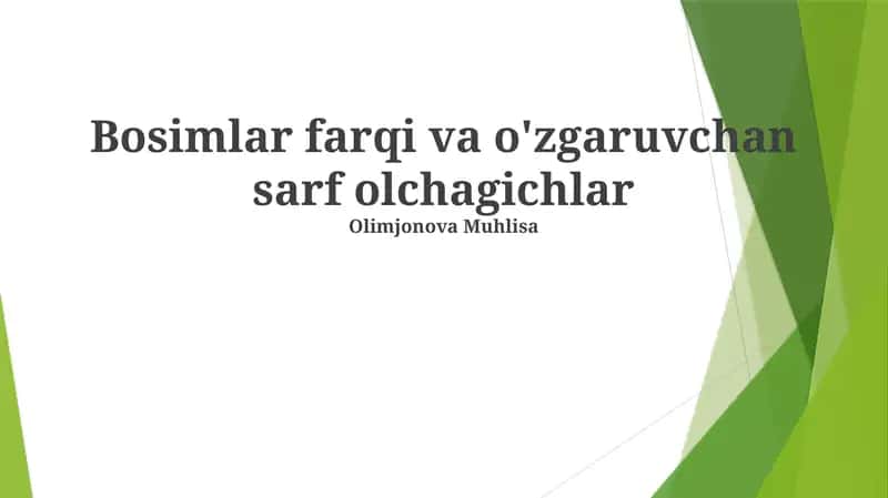 Bosimlar farqi va o'zgaruvchan sarf olchagichlar 1