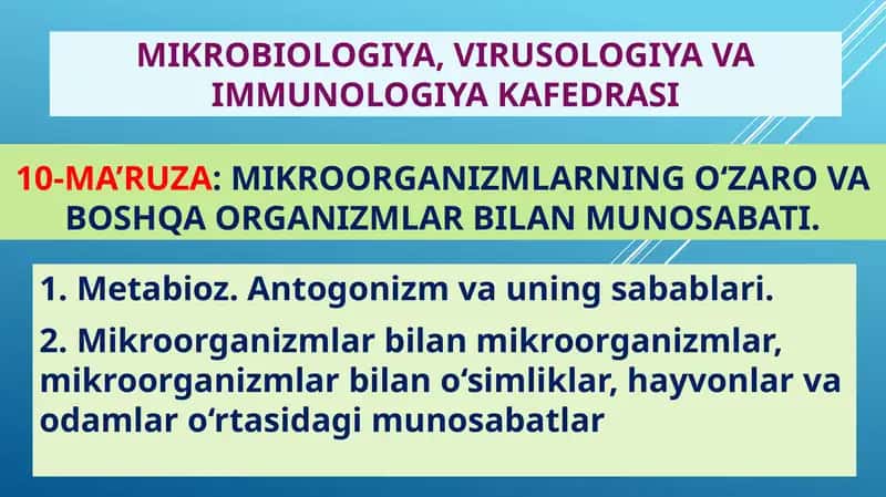 Mikroorganizmlarning o‘zaro va boshqa organizmlar bilan munosabati 1