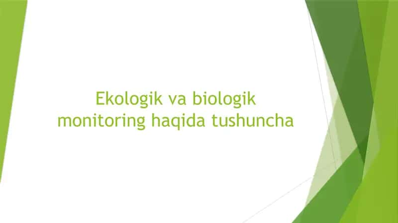 ekologik va biologik monitoring haqida tushuncha 1