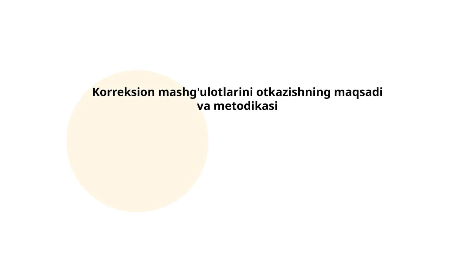 Korreksion mashg'ulotlarini otkazishning maqsadi va metodikasi 1