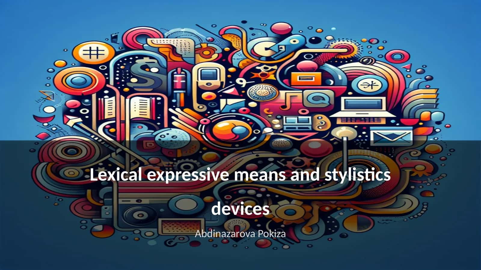 Lexical expressive means and stylistics devices 1