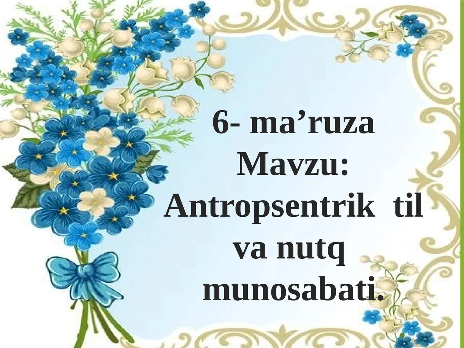 Antropsentrik til va nutq munosabati 1