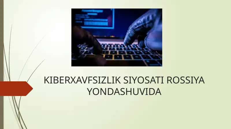 KIBERXAVFSIZLIK SIYOSATI ROSSIYA YONDASHUVIDA 1
