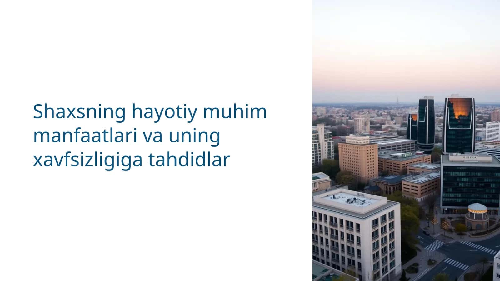 Shaxsning hayotiy muhim manfaatlari va uning xavfsizligiga tahdidlar 1