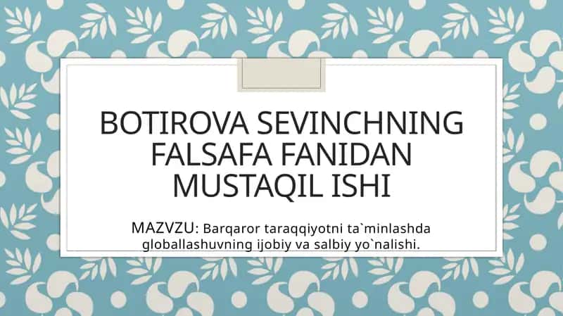 BOTIROVA SEVINCHNING FALSAFA FANIDAN MUSTAQIL ISHI 1