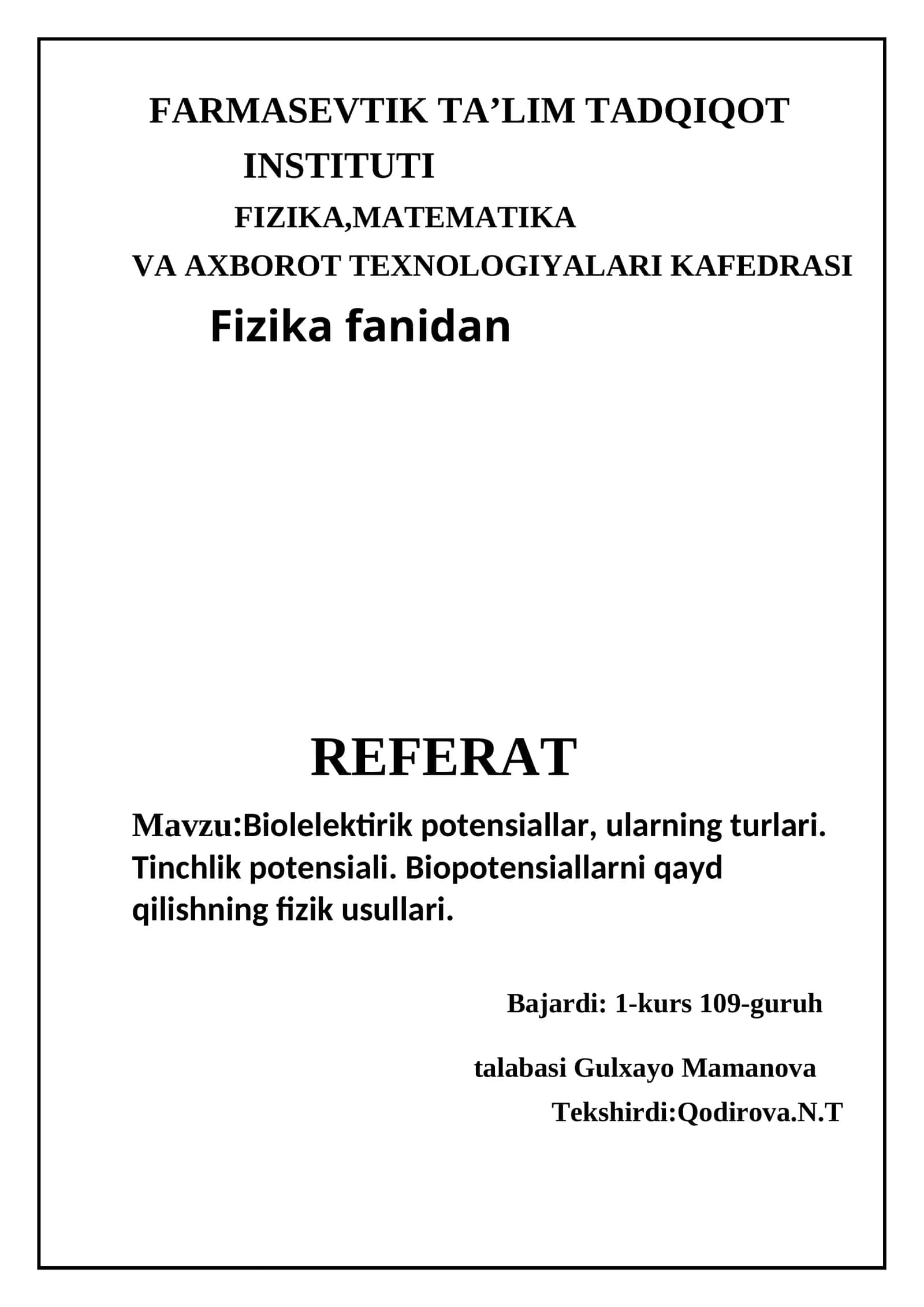 Biolelektirik potensiallar, ularning turlari. Tinchlik potensiali. Biopotensiallarni qayd qilishning fizik usullari 1