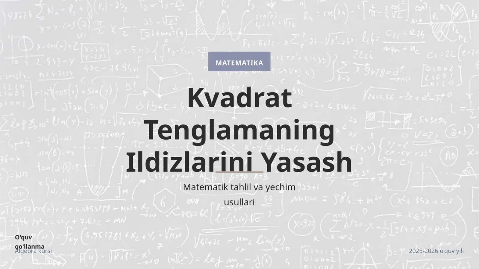 Kvadrat tenglamaning ildizlarini yasash 1