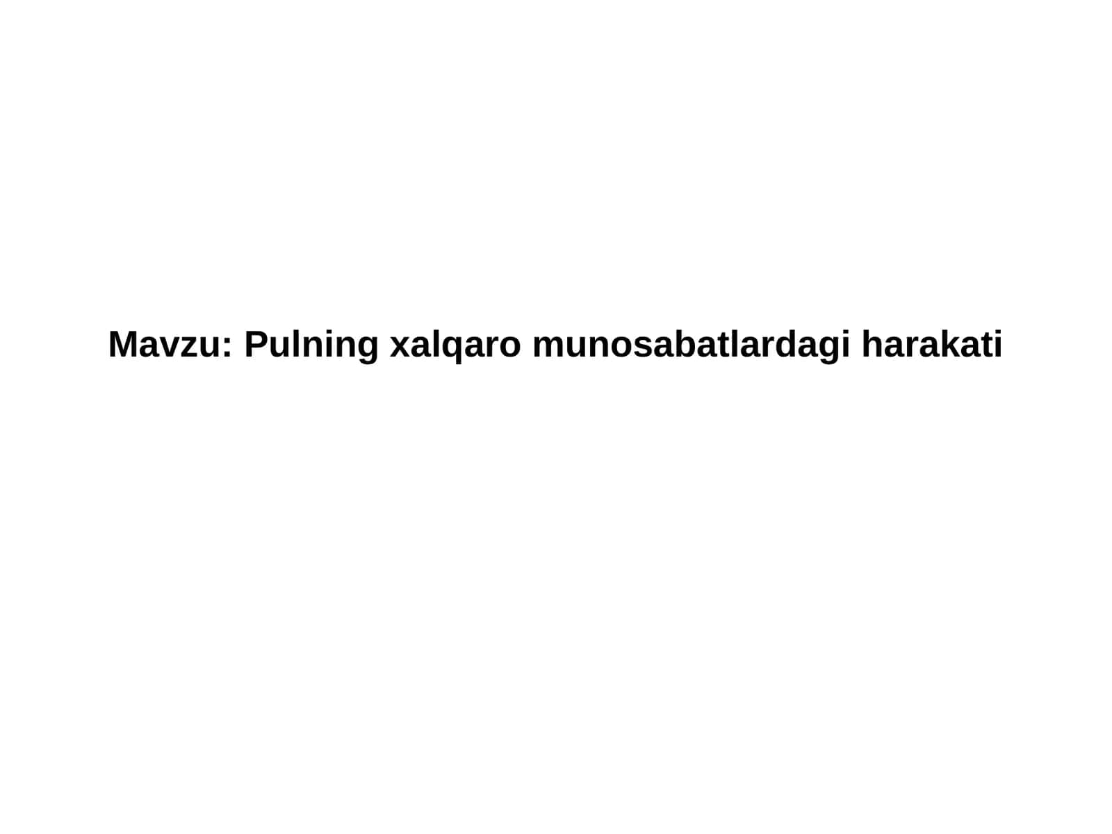 Pulning xalqaro munosabatlarda giharakati 1