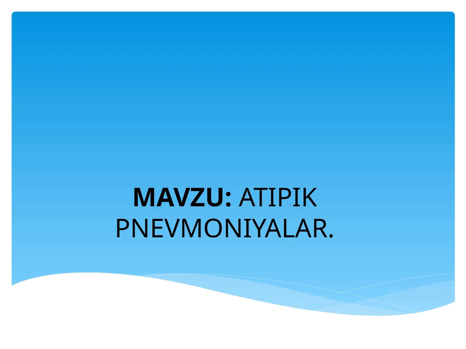 ATIPIK PNEVMONIYALAR 1
