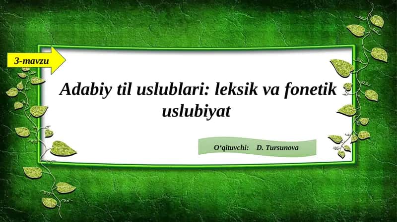 Adabiy til uslublari: leksik va fonetik uslubiyat 1