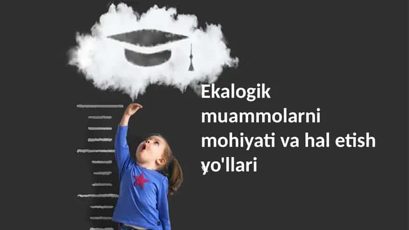 Ekalogik muammolarni mohiyati va hal etish yo'llari 1