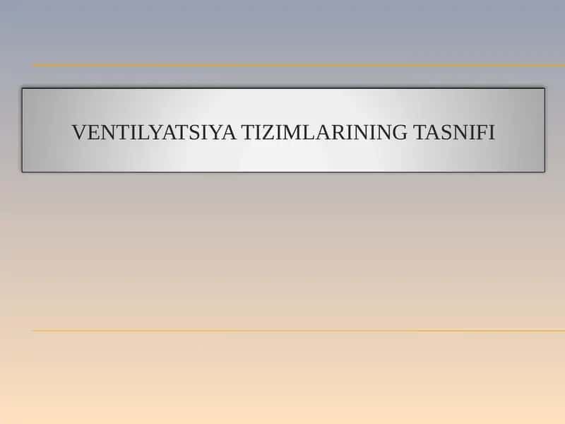 Ventilyatsiya tizimlarining tasnifi 1