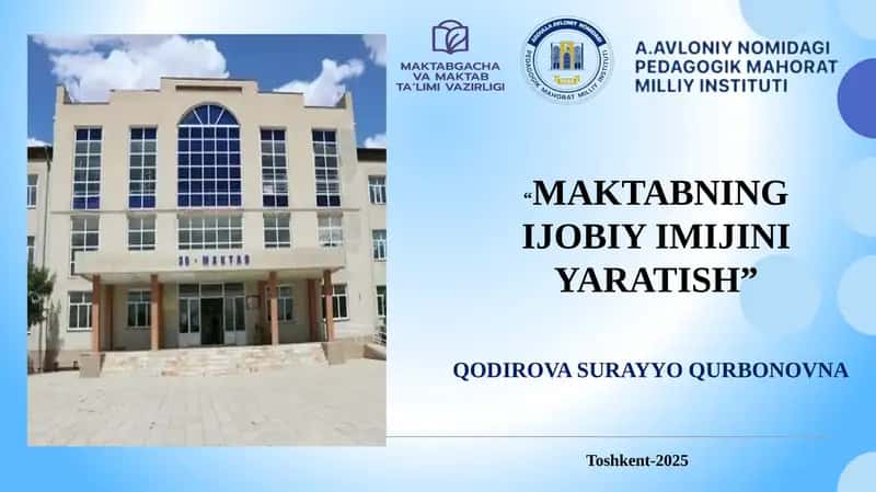 "MAKTABNING IJOBIY IMIJINI YARATISH" 1
