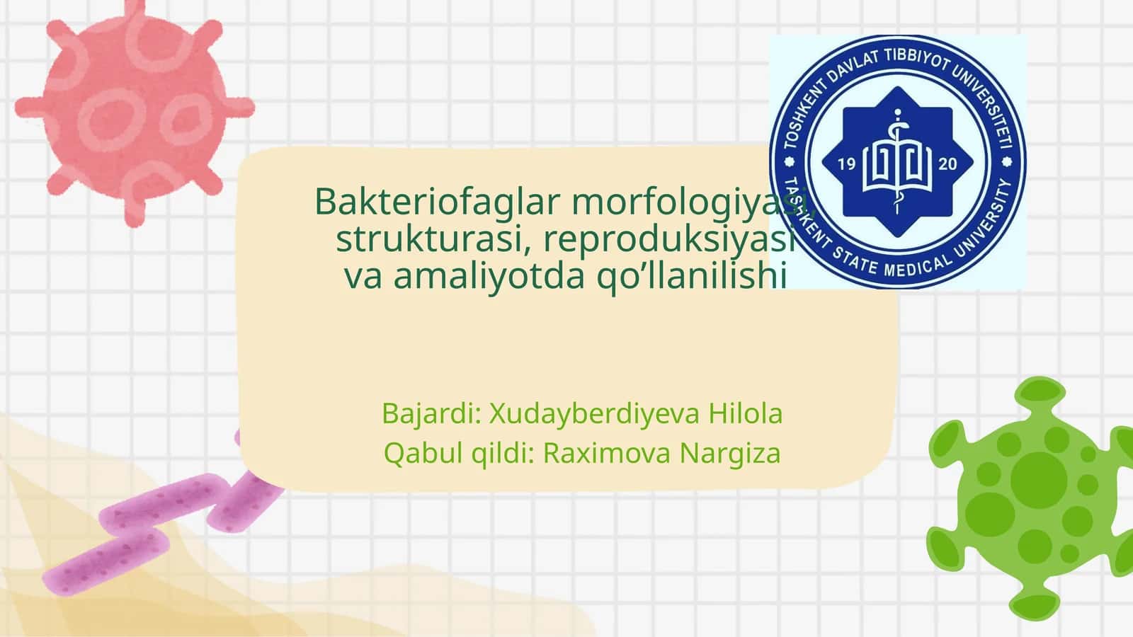 Bakteriofaglar morfologiyasi, strukturasi, reproduksiyasi va amaliyotda qo’llanilishi 1