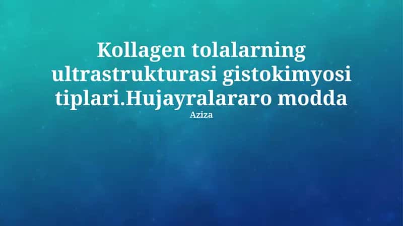 Kollagen tolalarning ultrastrukturasi gistokimyosi tiplari 1