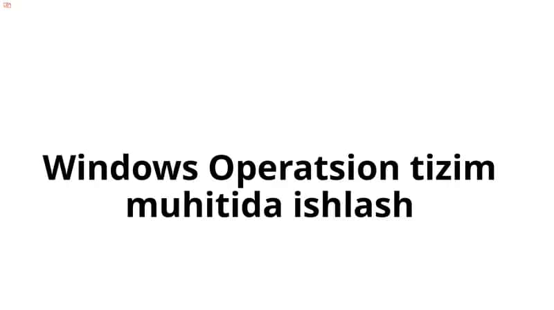 Windows Operatsion Tizim 1
