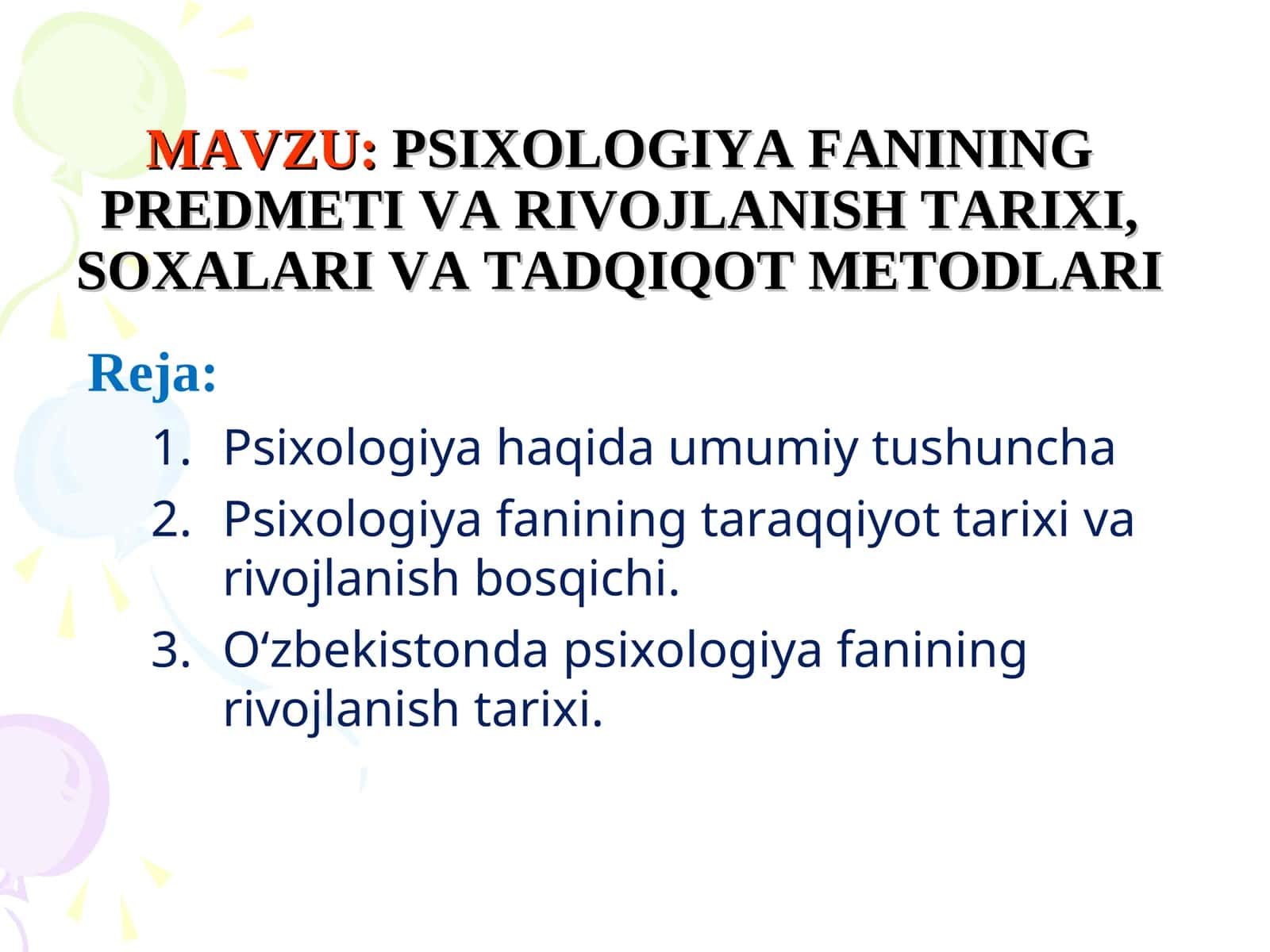 PSIXOLOGIYA FANINING PREDMETI VA RIVOJLANISH TARIXI, SOXALARI VA TADQIQOT METODLARI 1