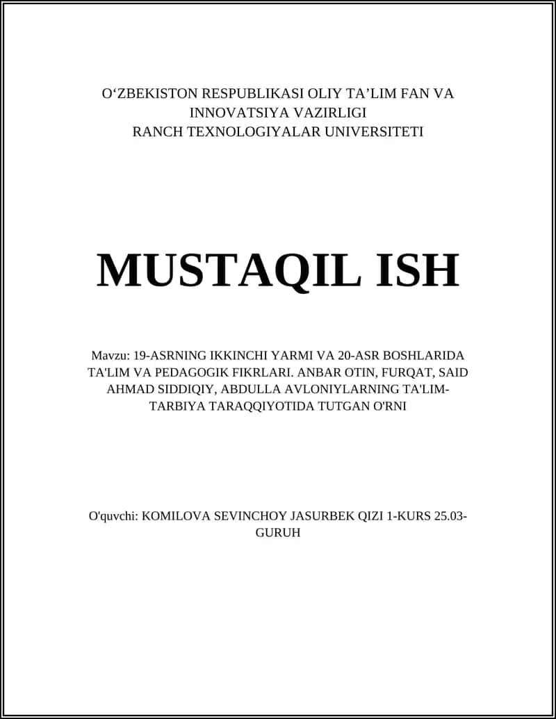 19-ASRNING IKKINCHI YARMI VA 20-ASR BOSHLARIDA TA'LIM VA PEDAGOGIK FIKRLARI. ANBAR OTIN, FURQAT, SAID AHMAD SIDDIQIY, ABDULLA AVLONIYLARNING TA'LIM-TARBIYA TARAQQIYOTIDA TUTGAN O'RNI 1