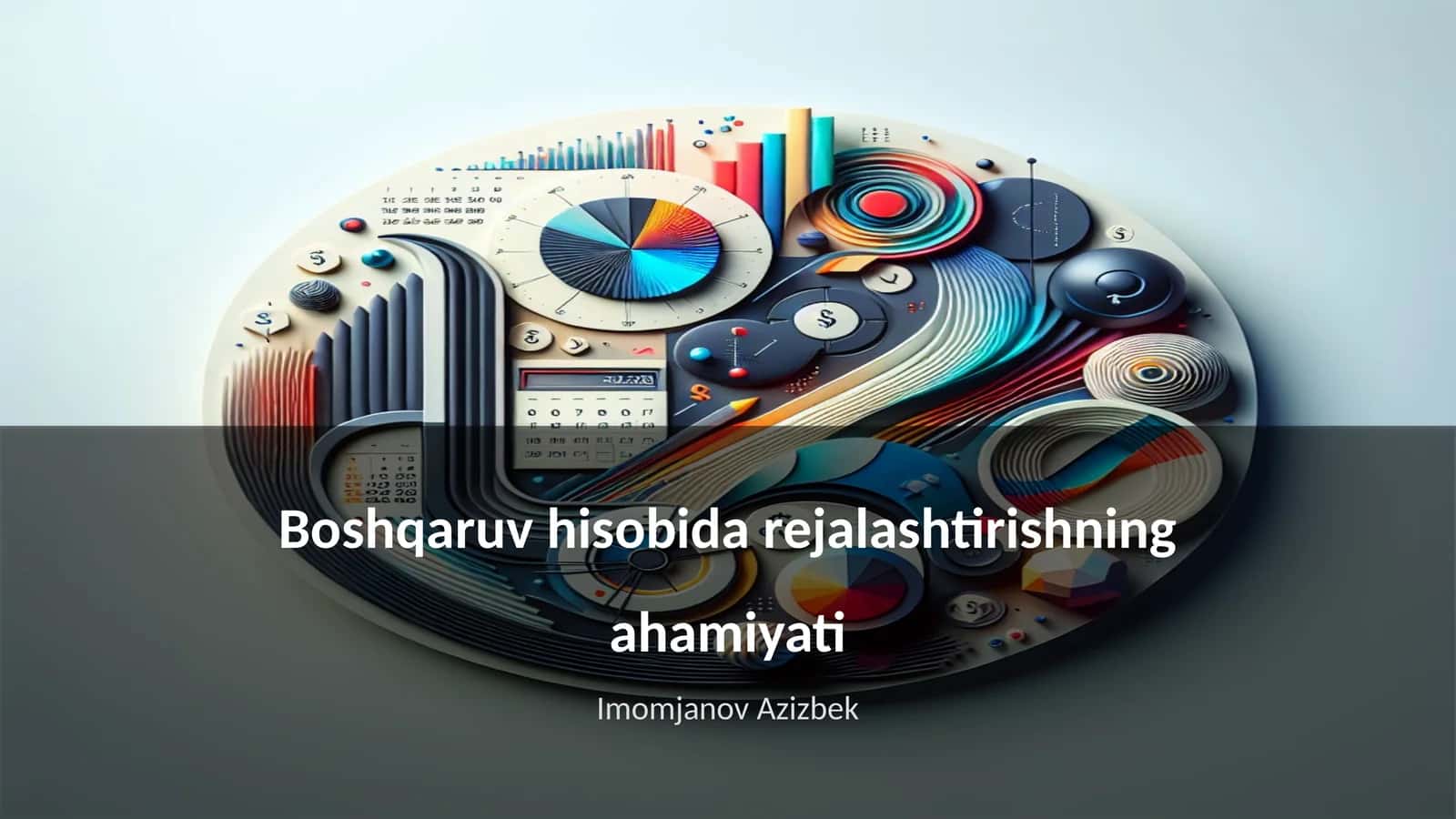 Boshqaruv hisobida rejalashtirishning ahamiyati 1
