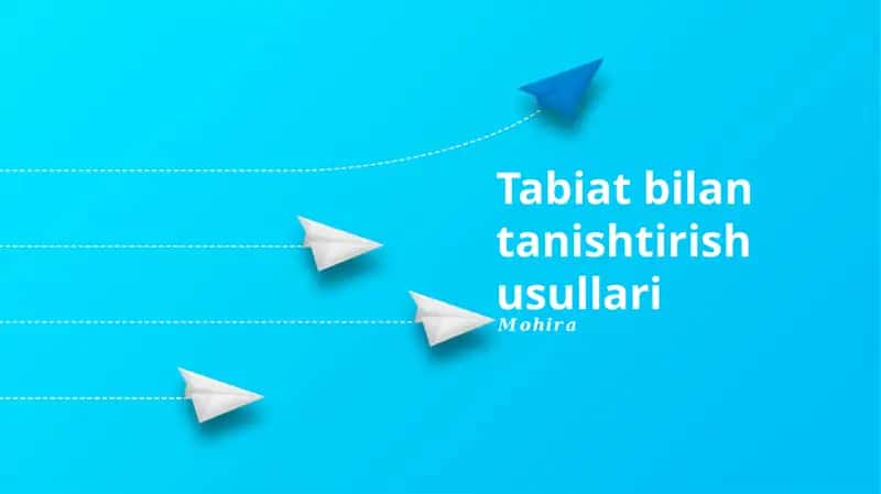 Tabiat bilan tanishtirish usullari 1