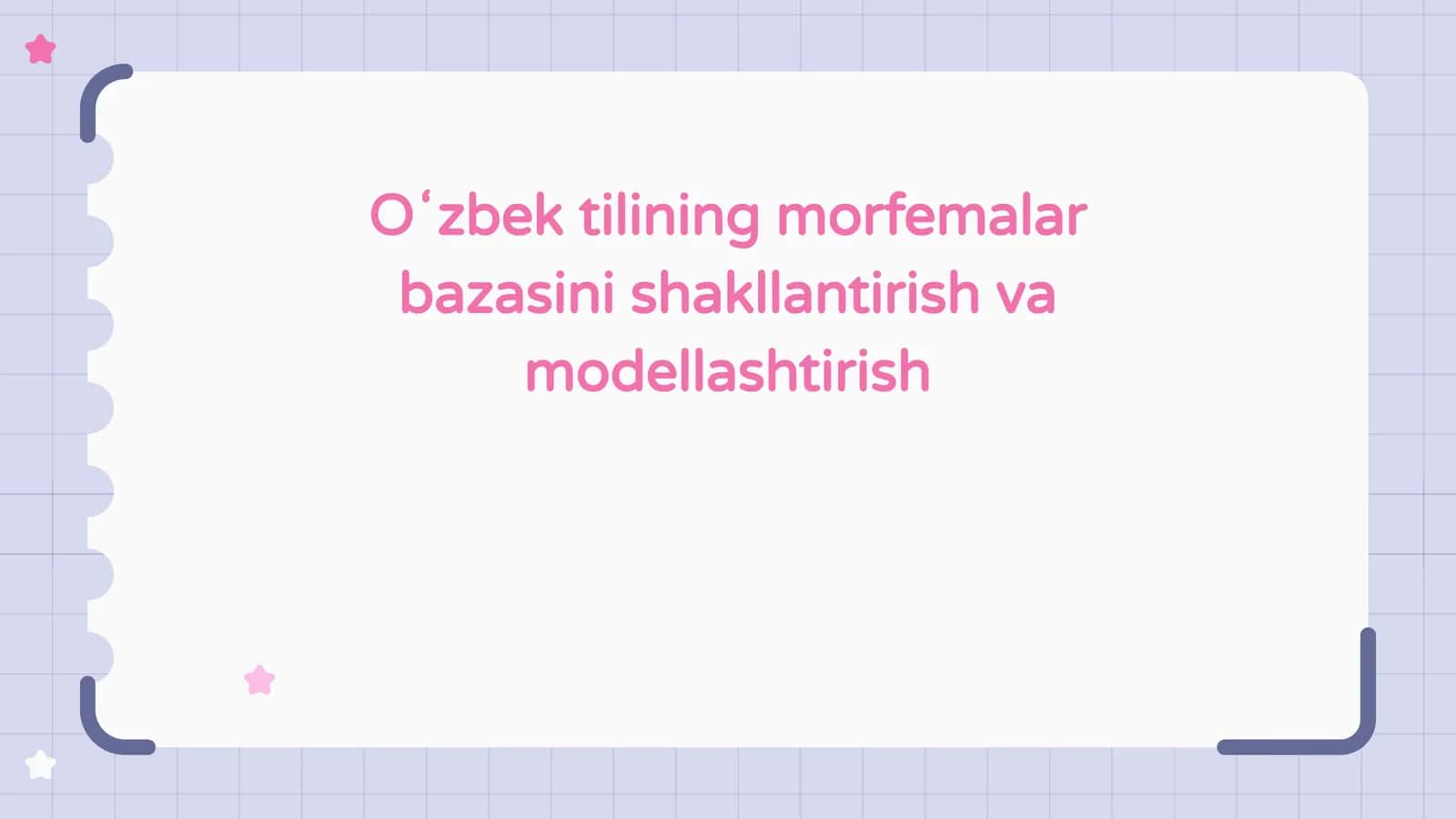 Oʻzbek tilining morfemalar bazasini shakllantirish va modellashtirish 1