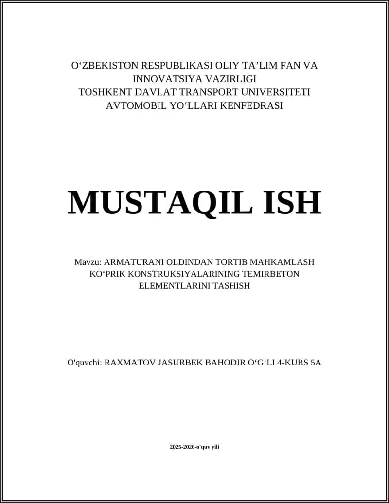 ARMATURANI OLDINDAN TORTIB MAHKAMLASH KOʻPRIK KONSTRUKSIYALARINING TEMIRBETON ELEMENTLARINI TASHISH 1