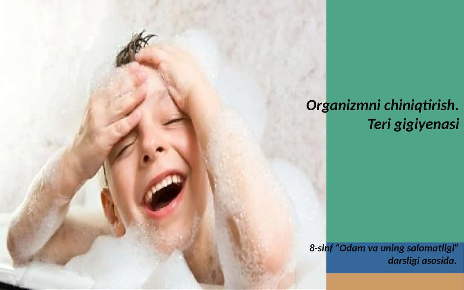 Organizmni chiniqtirish.Teri gigiyenasi 1