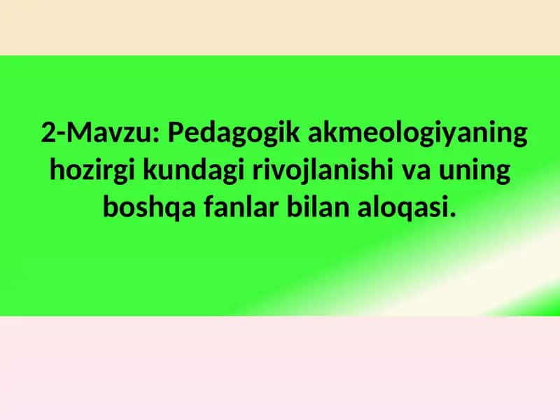 Pedagogika va akmeologiya 1